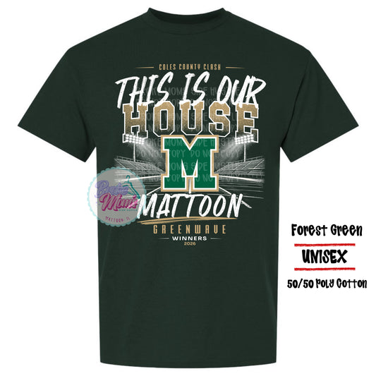 This Is Our House | Mattoon Clash Winner Tee